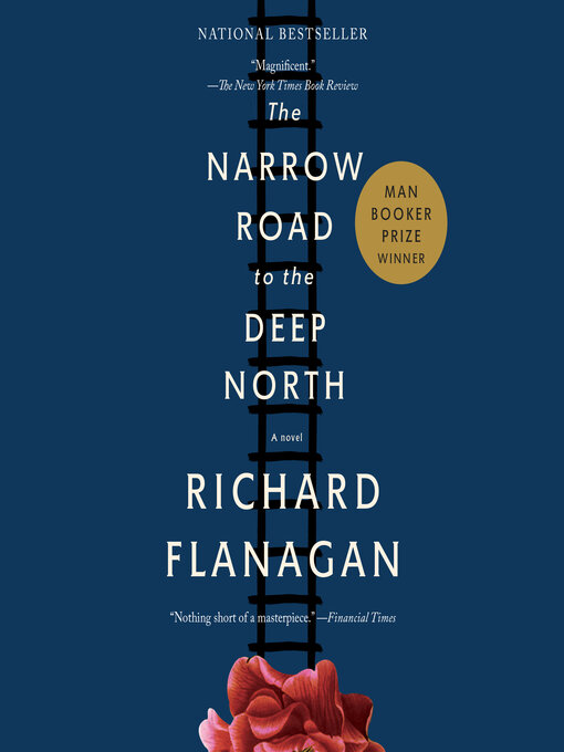 Title details for The Narrow Road to the Deep North by Richard Flanagan - Wait list